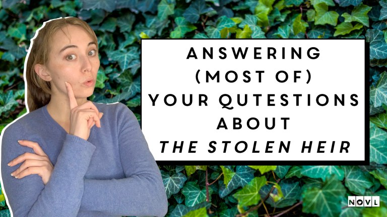 The NOVL Blog, Featured Image for Article: Answering (Most of) Your Questions About The Stolen Heir