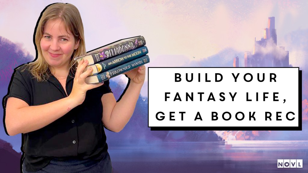 The NOVL Blog, Featured Image for Article: Build Your Fantasy Life, Get a Book Rec