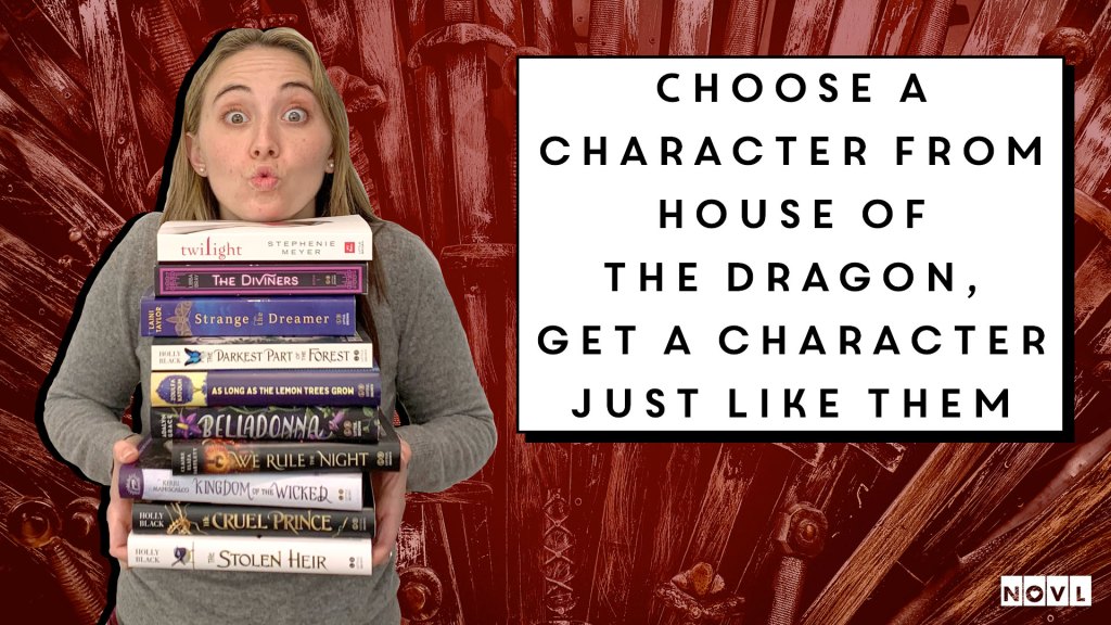 The NOVL Blog, Featured Image for Article: Choose a Character from House of the Dragon, Get Another Character Just Like Them