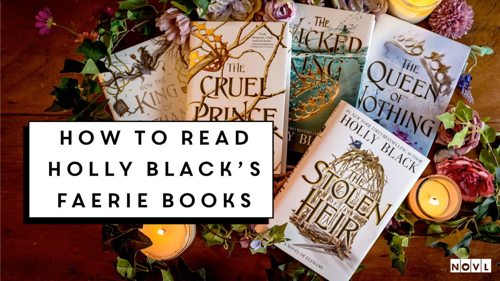 The NOVL Blog, Featured Image for Article: How to Read Holly Black's Faerie Books
