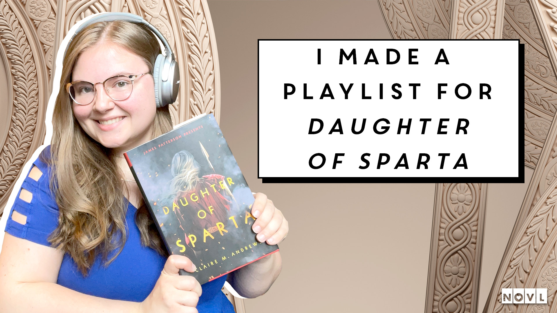 The NOVL Blog, Featured Image for Article: I Made a Playlist for Daughter of Sparta