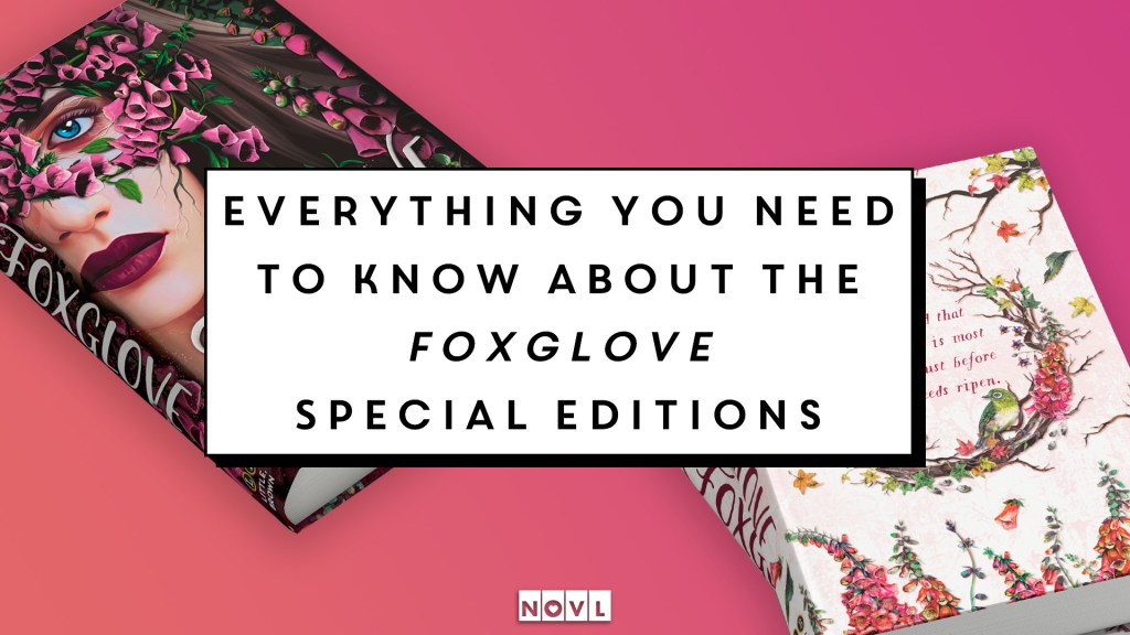 The NOVL Blog, Featured Image for Article: Everything You Need to Know About the Foxglove Special Editions