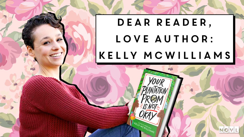 The NOVL Blog, Featured Image for Article: Dear Reader, Love Author: Kelly McWilliams