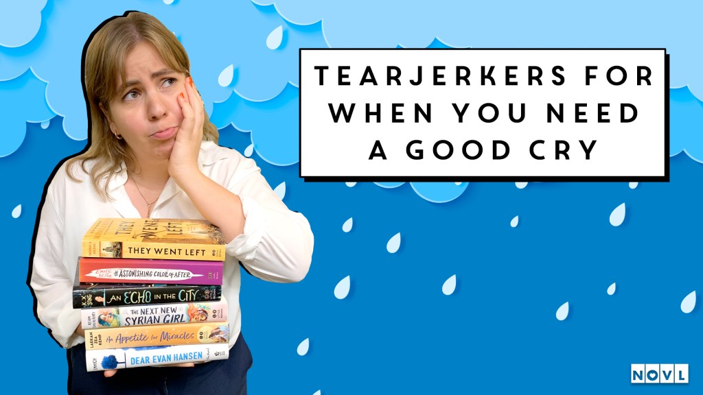 The NOVL Blog, Featured Image for Article: Tearjerkers for When You Need a Good Cry