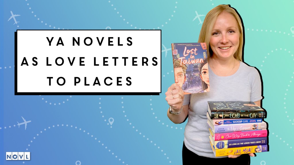 The NOVL Blog, Featured Image for Article: YA Novels as Love Letters to Places