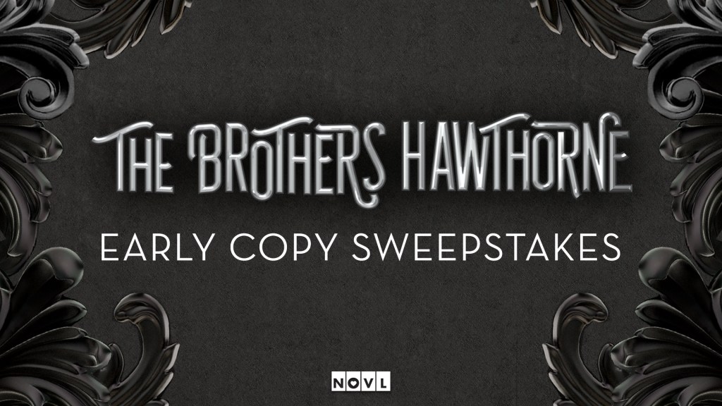 The NOVL Blog, Featured Image for Article: The Brothers Hawthorne Early Copy Sweepstakes