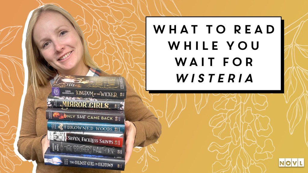 The NOVL Blog, Featured Image for Article: What to Read While You Wait for Wisteria