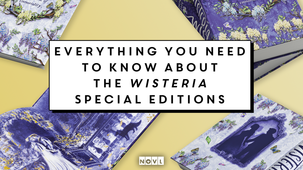 The NOVL blog: Everything You Need to Know About the Wisteria Special Editions