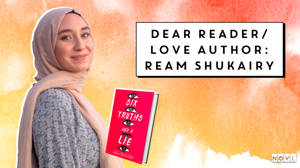 The NOVL blog: Dear Reader/Love Author: Ream Shukairy