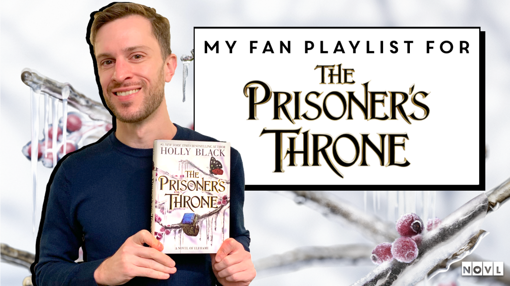 NOVL Blog - My Fan Playlist for The Prisoner's Throne