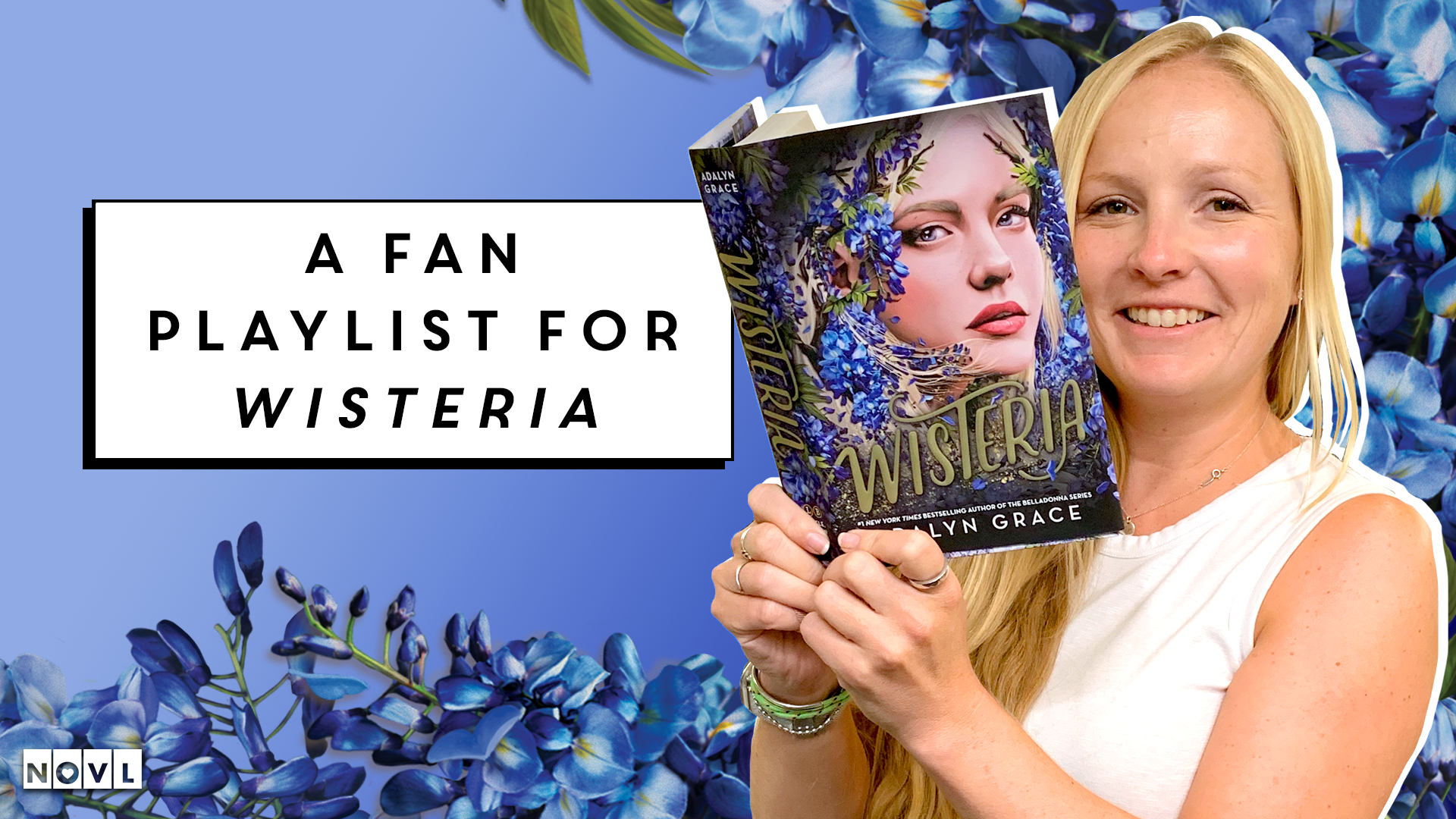 A Fan Playlist for Wisteria | The NOVL