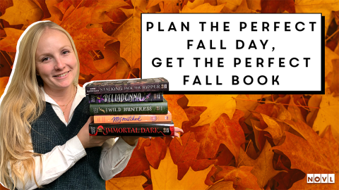 NOVL Blog: Plan the Perfect Fall Day Get the Perfect Fall Book
