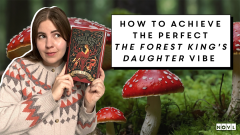 NOVL blog: How to Achieve the perfect The Forest King's Daughter Vibe