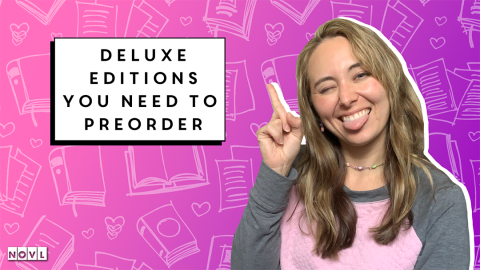 NOVL Blog: Deluxe Editions You Need to Preorder